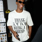 Boxy Fit Short Sleeves T-shirt "Thank You For Being A Friend"